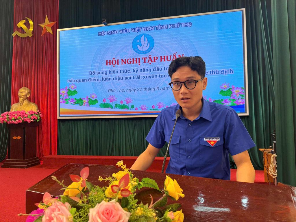 HỘI SINH VIÊN PHÚ THỌ: Tổ chức hội nghị tập huấn bổ sung kiến thức, kỹ năng đấu tranh, phản bác các quan điểm, luận điệu sai trái, xuyên tạc của các thế lực thù địch